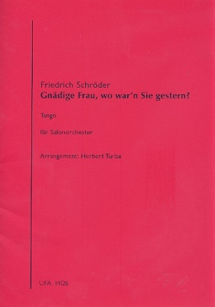 Gndige Frau, wo war'n Sie gestern? fr Salonorchester Stimmen