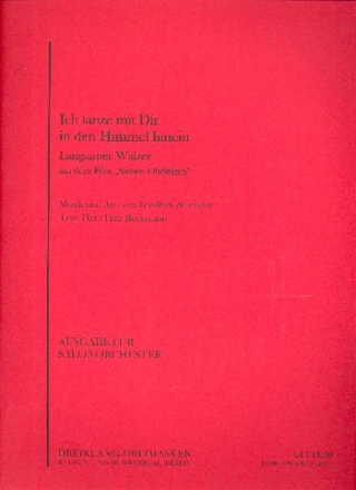 Ich tanze mit dir in den Himmel hinein: fr Salonorchester Direktion und Stimmen