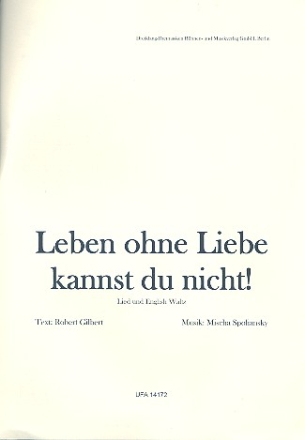 Leben ohne Liebe kannst du nicht: fr Gesang und Klavier