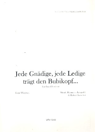 Jede Gndige jede Ledige trgt den Bubikopf: fr Gesang und Klavier