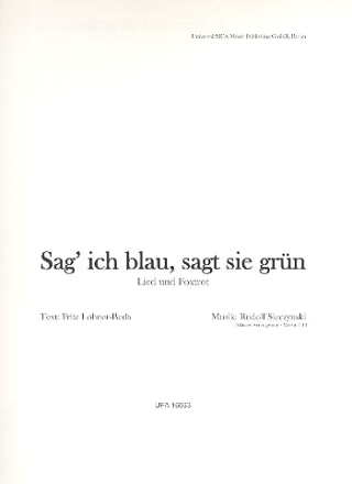 Sag ich blau sagt sie grn fr Gesang und Klavier