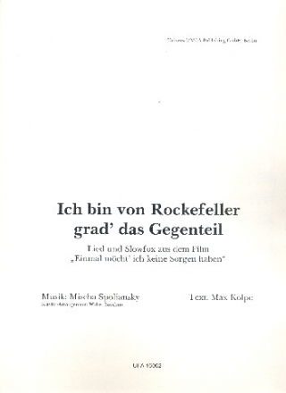 Ich bin von Rockefeller grad das Gegenteil: fr Gesang und Klavier Partitur