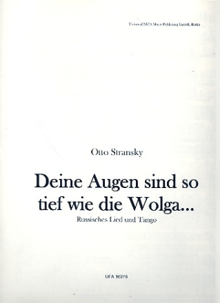 Deine Augen sind so tief wie die Wolga: fr Gesang und Klavier