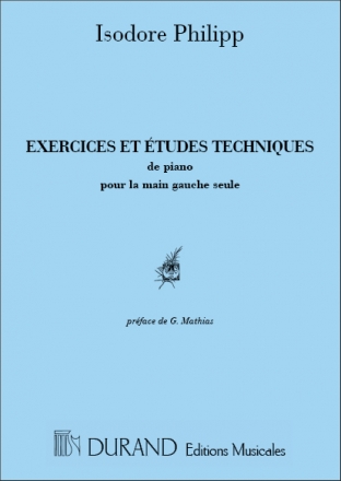 Exercises et Etudes Techniques pour la Main Gauche seule pour piano