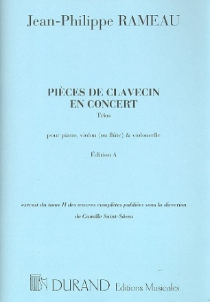 Pieces de clavecin en concert  edition A pour piano, violon (flute) et violoncelle parties