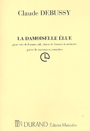 La Damoiselle lue pour voix de femmes soli, choeurd e femmes et orchestre partie de sopranos et contraltos