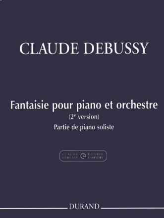 Fantaisie (2e Version) pour piano et orchestre partie de piano soliste