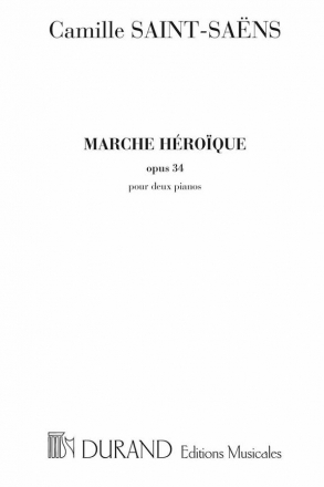 C. Saint-Saens Marche Heroique Opus 34 2 Pianos