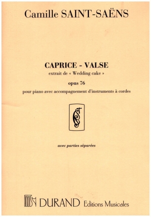 Wedding-Cake (Caprice-Valse) op.76 pour piano et instruments  cordes partition et parties