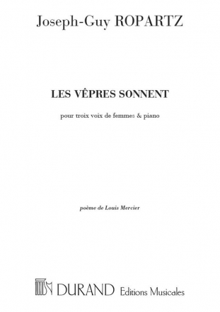 Ropartz  Les Vepres Sonnent 3 Voix De Femmes-Piano Vocal and Piano