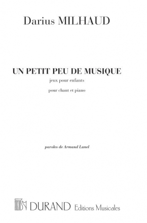 D. Milhaud Un Petit Peu De Musique Canto (O Voce Recit) E Pianoforte