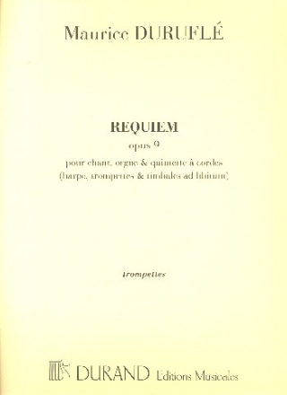 Requiem op.9 pour chant, orgue et quintette a cordes (harpe,trompettes,timabales ad lib) partition trompettes parties