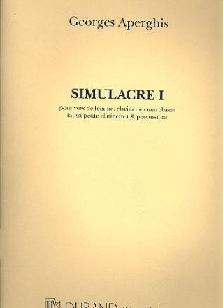 Simulacre no.1 pour voix de femme, clarinette contrebasse et percussions partition et parties