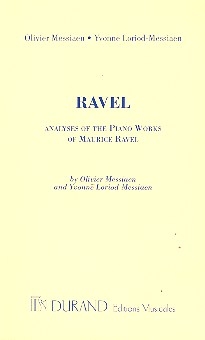 Analyses Of The Piano Works Of Maurice Ravel