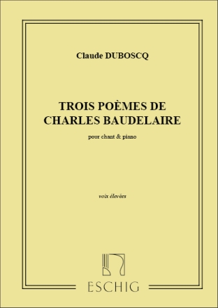 Duboscq  3 Poemes Baudelaire Cht-Piano Vocal and Piano