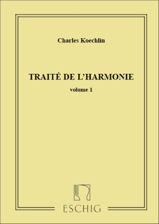 Koechlin Traite De L'Harmonie - Volume 1 Educazione Musicale