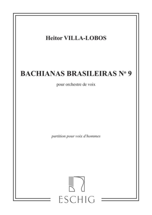 Villa-Lobos Villa-Lobos Bachianas N 9 Choeur Hommes Vocal and Piano