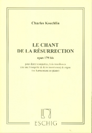 Chant de la Resurrection op.179bis pour 2 trompettes, 3 trombones (ou un trp, 2tromb) et orgue (pno,harm) partition et parties