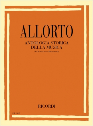 R. Allorto Antologia Storica Della Musica - Vol. I Educazione Musicale