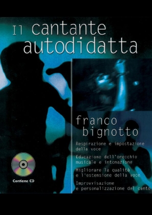 F. Bignotto Il Cantante Autodidatta Method and study for Singing