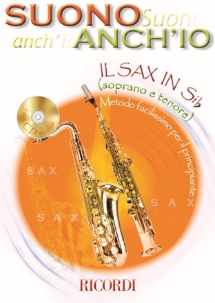 Anonimo Suono Anch'Io: Il Sax In Si Bemolle (Soprano E Saxophone