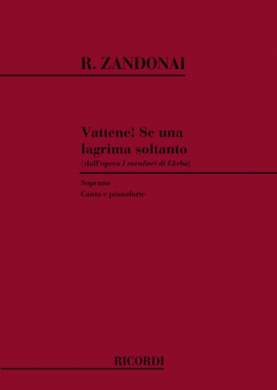 R. Zandonai I Cavalieri Ekebu': Vattene! Se Una Lagrima Vocal and Piano