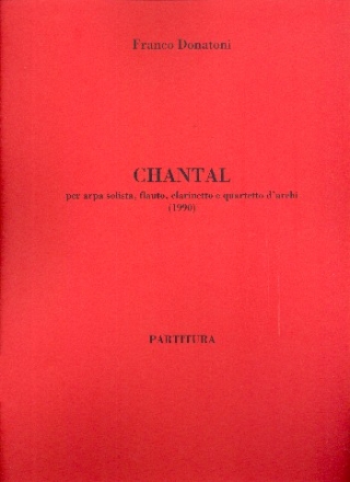 Chantal per arpa, flauto, clarinetto e quartetto d'archi partitura