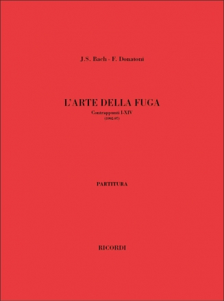 J.S. Bach L'Arte Della Fuga. Contrappunti I - Xiv (1992 -97) Partitura