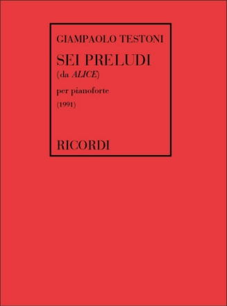 G. Testoni Alice: Sei Preludi Piano