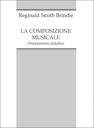 R. Smith Brindle La Composizione Musicale Opera Theory