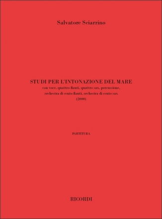 Studi per L'intonazione del mare per voce, 4 flauti, 4 sax, perc, orchestra di 100 flauti e di 100 sax partitura