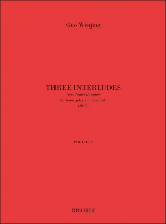 3 Interludes From Night Banquet for tenor, piba and ensemble score (chin/en)