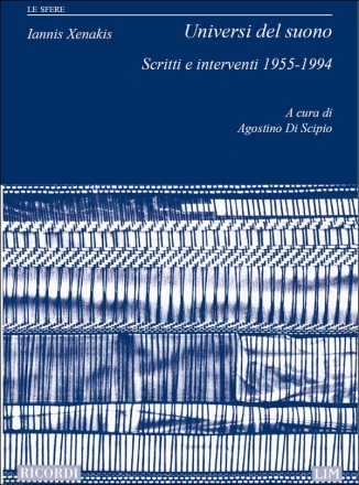 I. Xenakis Universi Del Suono. Scritti E Interventi 1955-1994 Libri (Argomento Musicale/Biografie)