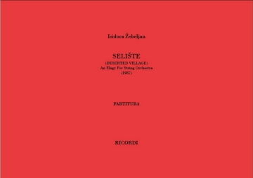 I. Zebeljan Seliste (Deserted Village) Voce/I and Orchestra