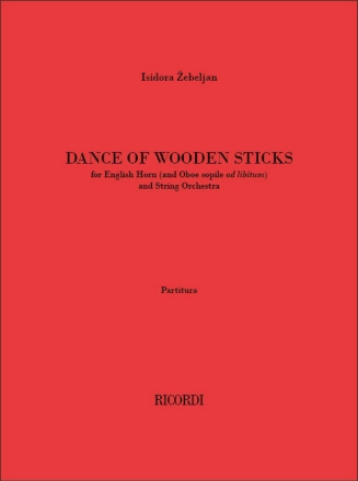 Dance Of Wooden Sticks for English horn (and oboe sopile ad lib.), string orchestra partitura