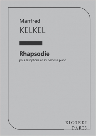 Kelkel  Rhapsodie Saxophone Et Piano Saxophone and Piano E/O Altri Stru