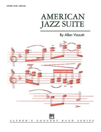 Vizzutti, Allen American Jazz Suite (concert band)  Symphonic wind band