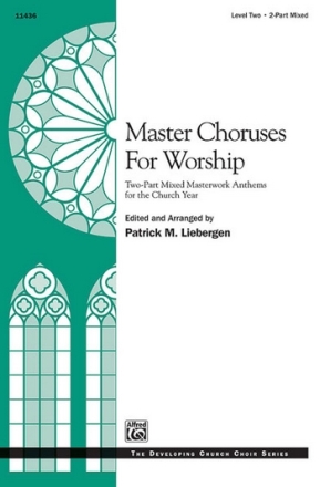 MASTER CHORUSES FOR WORSHIP/2PT  Unison, upper, equal voices