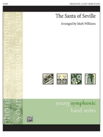 Williams, Mark (arranger) Santa of Seville, The (concert band)  Symphonic wind band