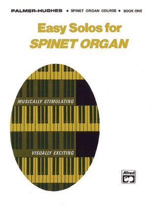 Palmer, Bill & Hughes, Ed Easy Solos for Spinet Organ. Book 1  Organ