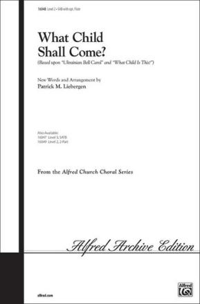 WHAT CHILD SHALL COME?/SAB  Mixed voices