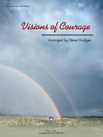 Hodges, Steve (arranger) Visions of Courage (concert band)  Symphonic wind band