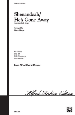 Hayes, Mark (arranger) Shenandoah/He's Gone Away (SATB)  Mixed voices