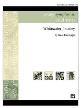 Preuninger, Bruce White Water Journey (concert band)  Symphonic wind band