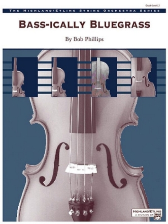 Phillips, Bob Bass-ically Bluegrass (string orchestra)  String Orchestra