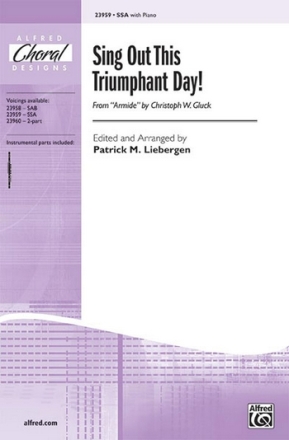 Gluck/arr Liebergen Sing Out This Triumphant Day! SSA  Unison, upper, equal voices