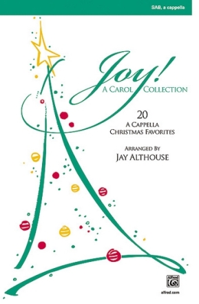 arr. Jay Althouse Joy! A Carol Collection SAB  Mixed voices