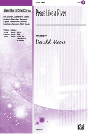 Moore, Donald , Arranger Peace Like A River SATB  Mixed voices