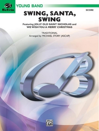 Swing Santa swing: for concert band score and parts