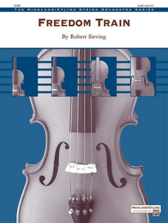 Sieving, Robert Freedom Train (string orchestra)  String Orchestra